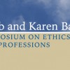 Herb and Karen Baum Symposium on Ethics and the Professions