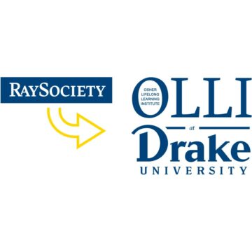 RaySociety to OLLI at Drake