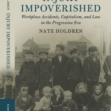 Injury Impoverished: Professor’s award winning book on workplace danger out in paperback