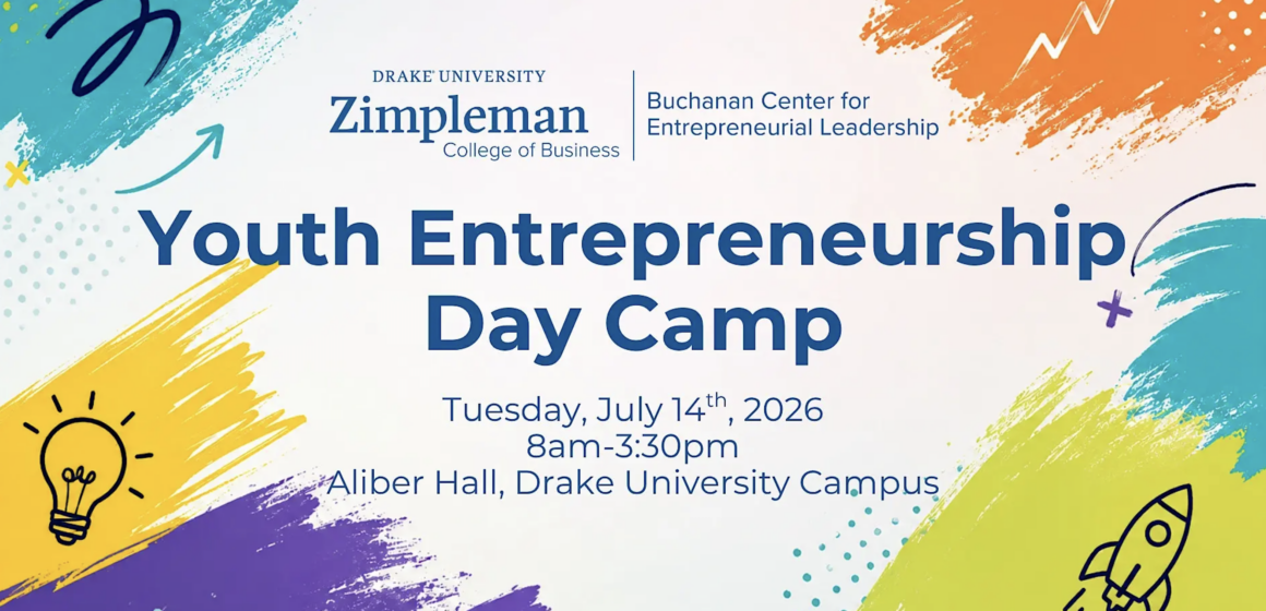 Youth Entrepreneurship Camp Drake University Camp Turns Middle Schoolers into Entrepreneurs for a Day